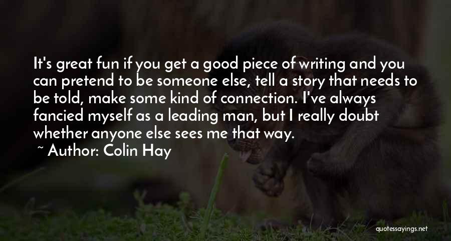 If Someone Needs You Quotes By Colin Hay