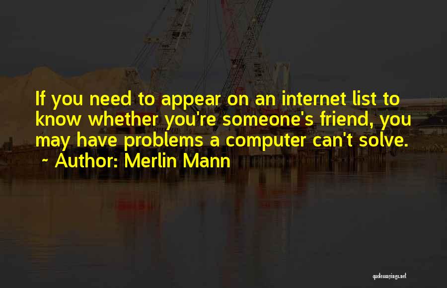 If Someone Needs You Quotes By Merlin Mann