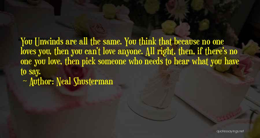 If Someone Needs You Quotes By Neal Shusterman