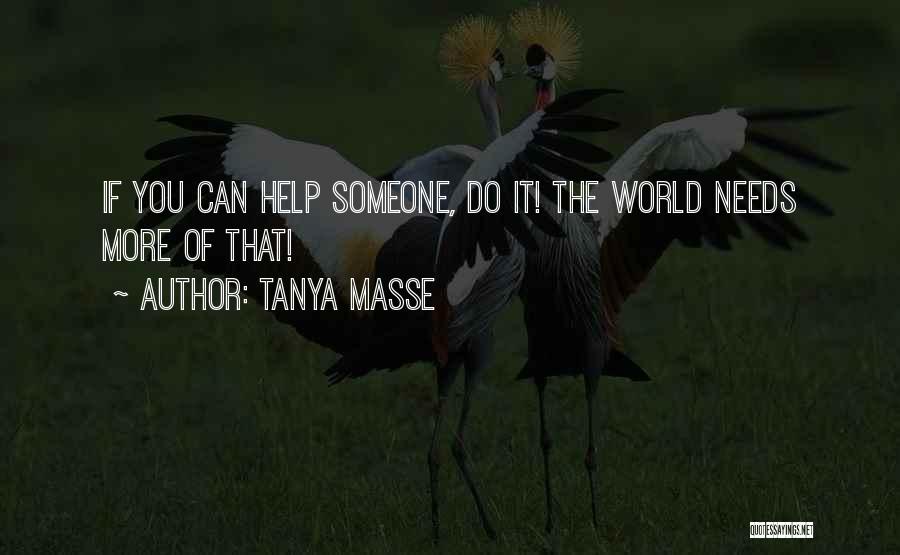 If Someone Needs You Quotes By Tanya Masse