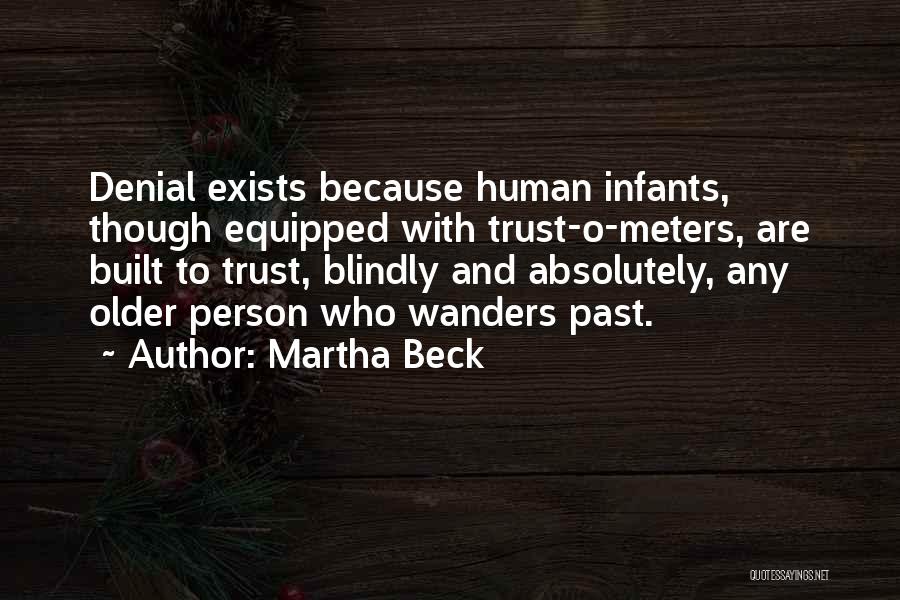 If Someone Trust You Blindly Quotes By Martha Beck