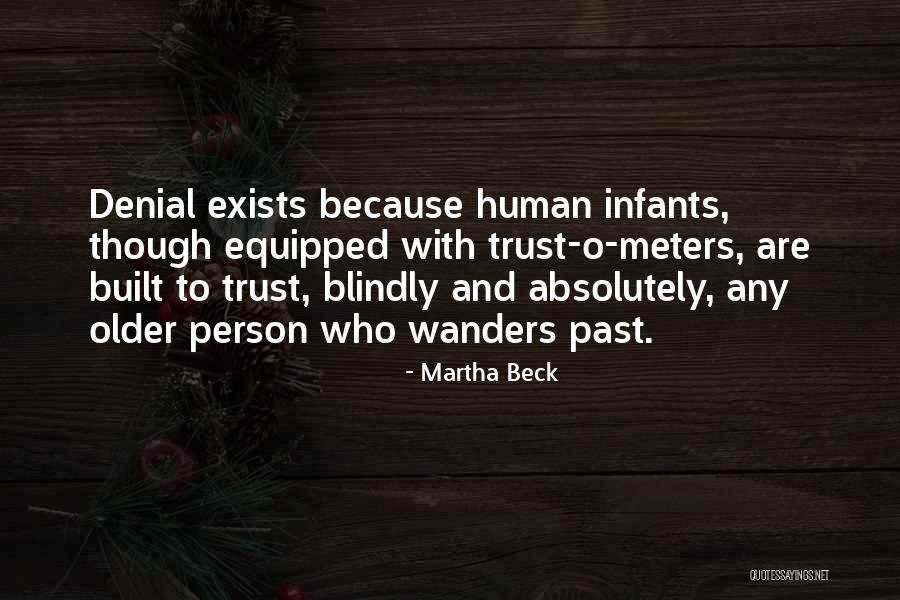 If Someone Trust You Blindly Quotes By Martha Beck