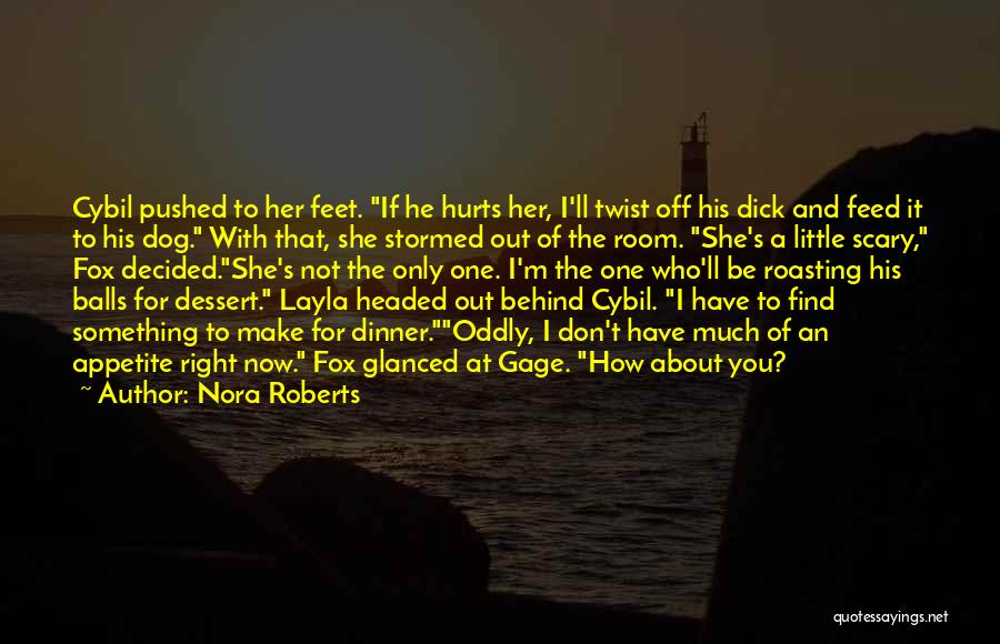 If Something Hurts You Quotes By Nora Roberts