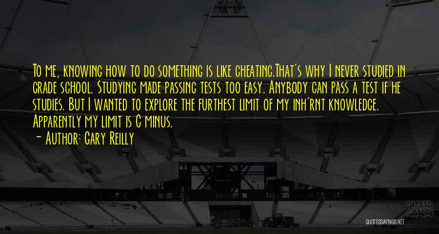 If Something Is Easy Quotes By Gary Reilly