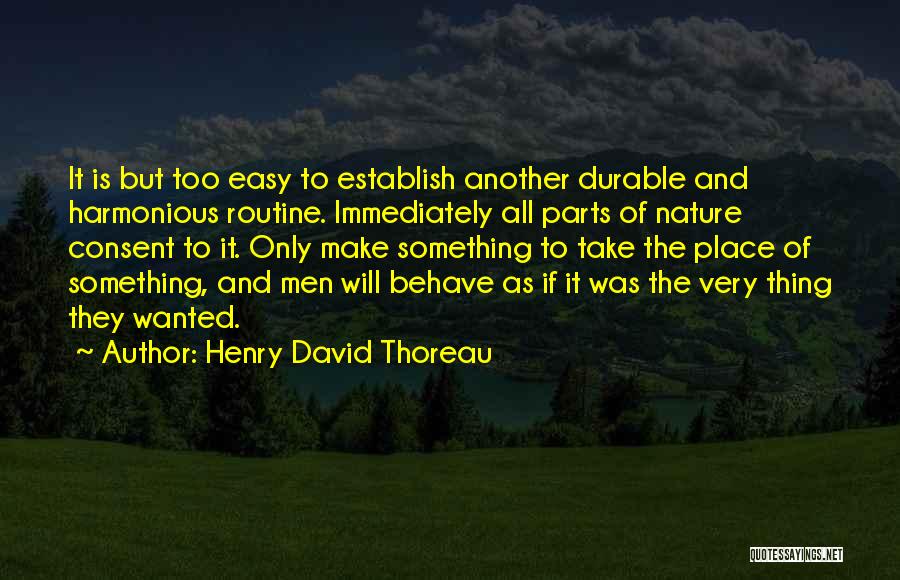 If Something Is Easy Quotes By Henry David Thoreau