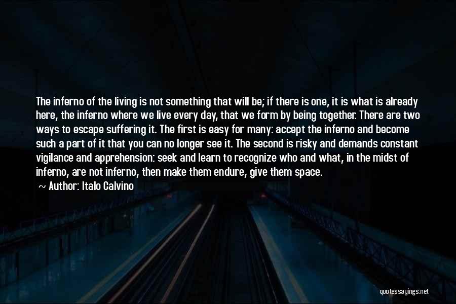 If Something Is Easy Quotes By Italo Calvino