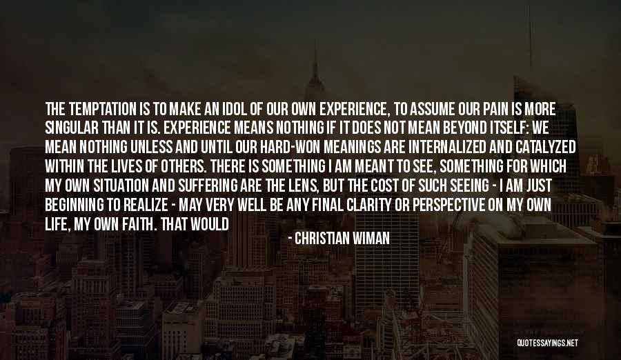 If Something Is Meant To Be Quotes By Christian Wiman If Something Is Meant To Be Quotes By Christian Wiman