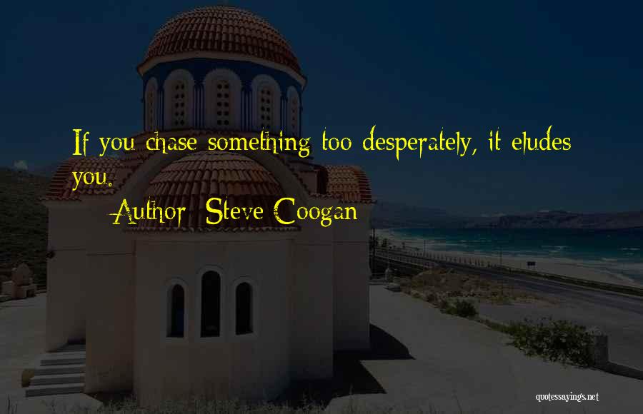 If Something Quotes By Steve Coogan