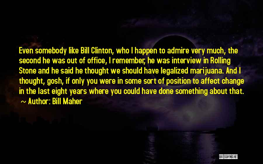 If Something Should Happen Quotes By Bill Maher