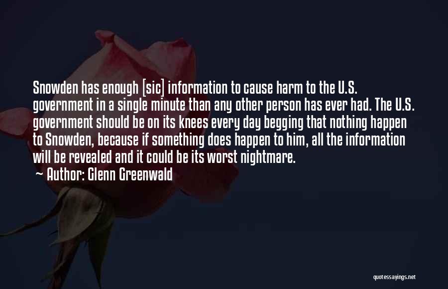 If Something Should Happen Quotes By Glenn Greenwald