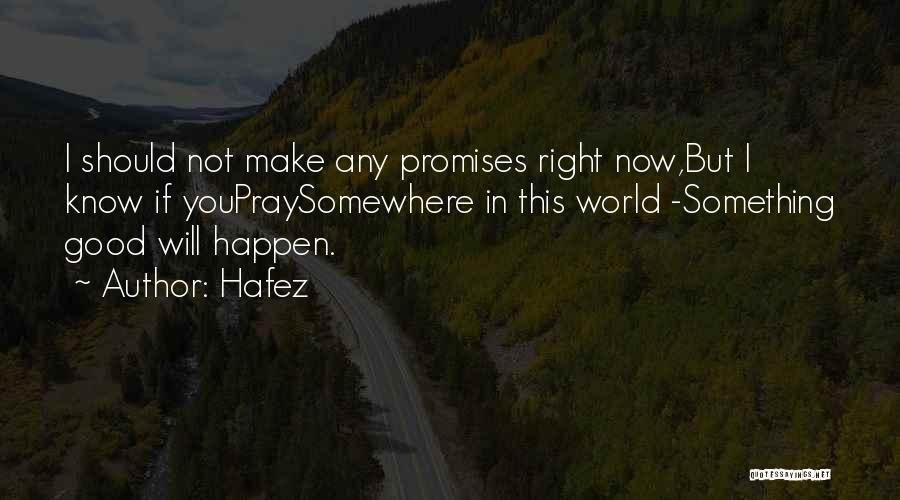 If Something Should Happen Quotes By Hafez