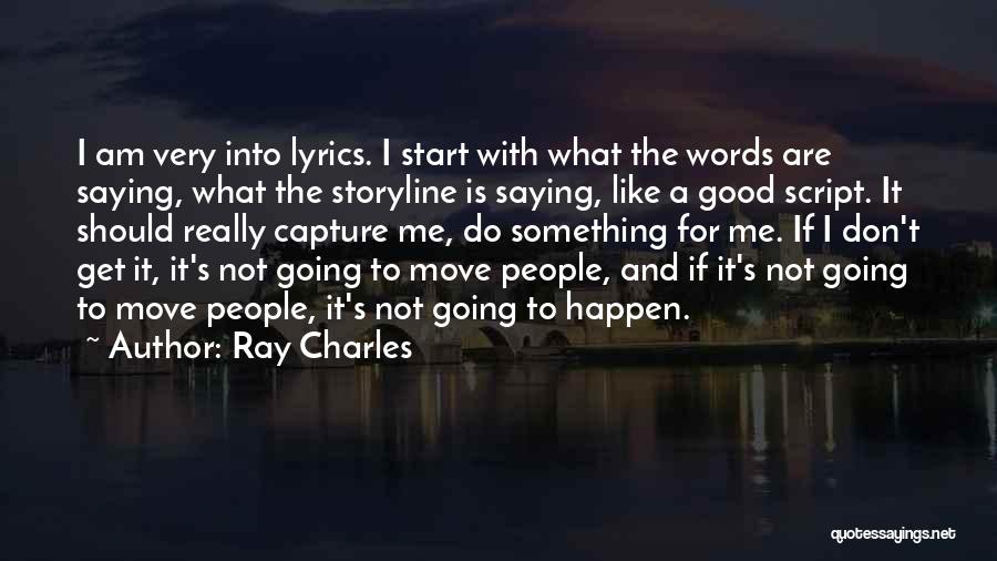 If Something Should Happen To Me Quotes By Ray Charles