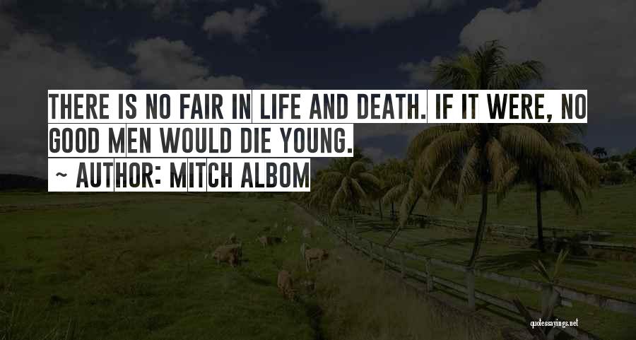 If The Good Die Young Quotes By Mitch Albom