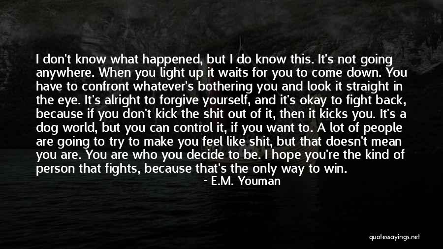 If The Person Doesn't Like You Quotes By E.M. Youman