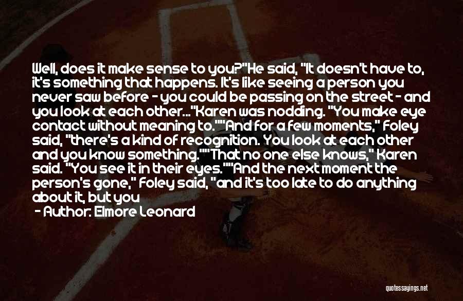 If The Person Doesn't Like You Quotes By Elmore Leonard