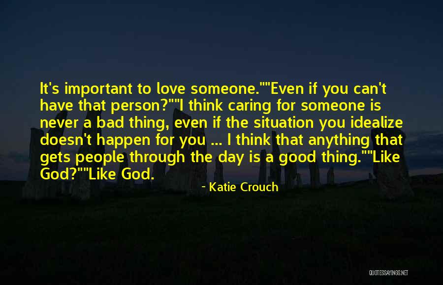 If The Person Doesn't Like You Quotes By Katie Crouch