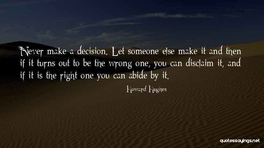 If Then Else Quotes By Howard Hughes If Then Else Quotes By Howard Hughes