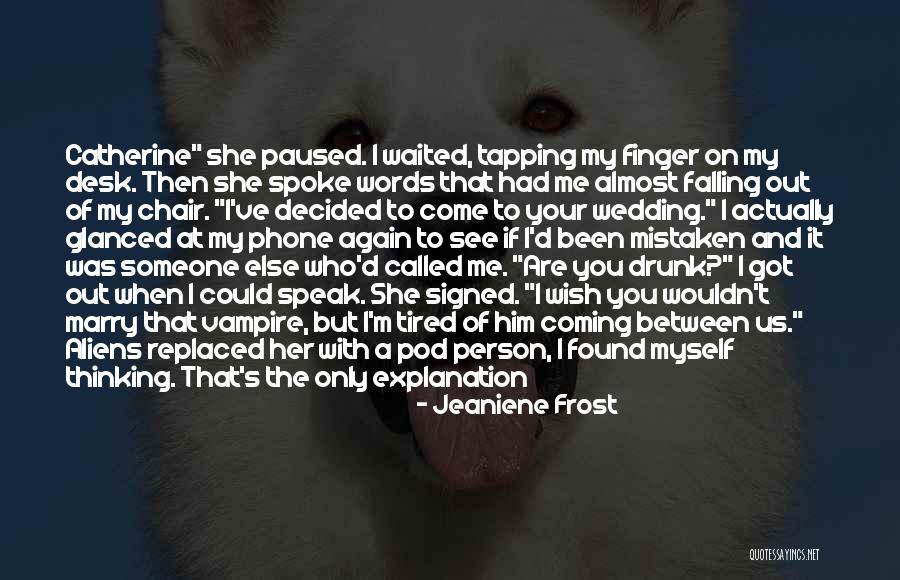 If Then Else Quotes By Jeaniene Frost If Then Else Quotes By Jeaniene Frost