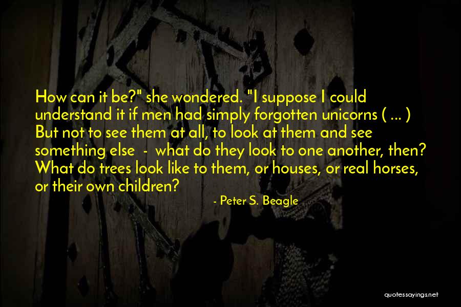 If Then Else Quotes By Peter S. Beagle If Then Else Quotes By Peter S. Beagle