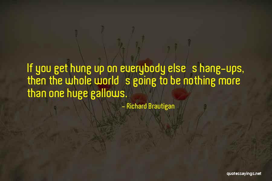 If Then Else Quotes By Richard Brautigan If Then Else Quotes By Richard Brautigan