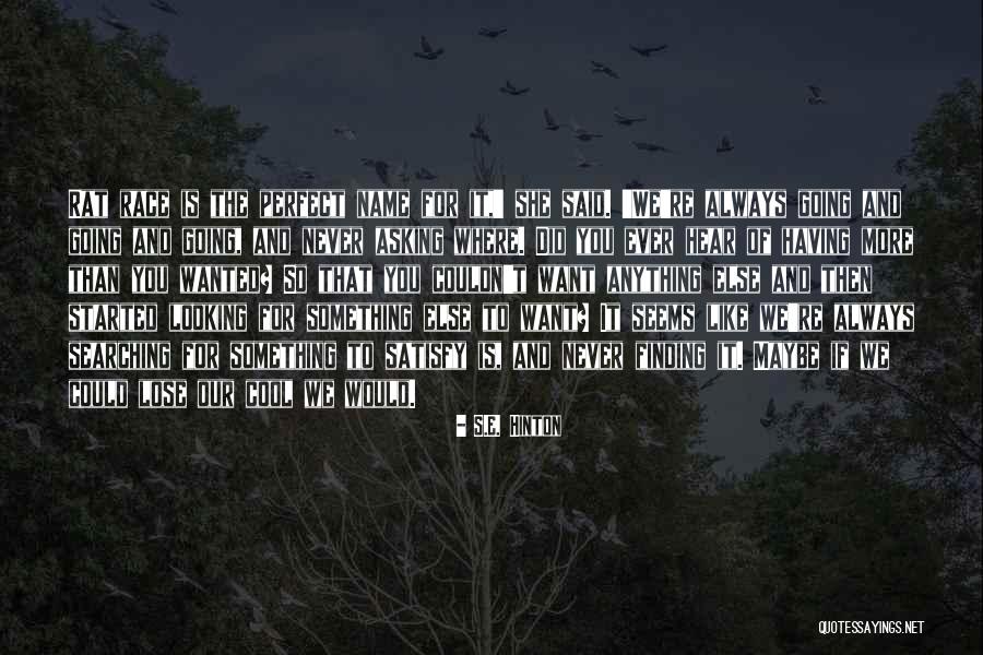 If Then Else Quotes By S.E. Hinton If Then Else Quotes By S.E. Hinton