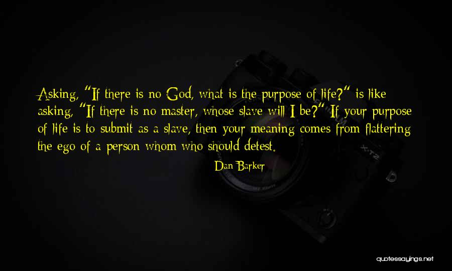 If There Is No God Quotes By Dan Barker