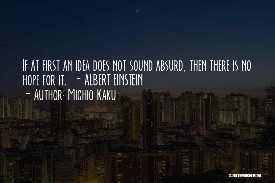 If There Is No Hope Quotes By Michio Kaku