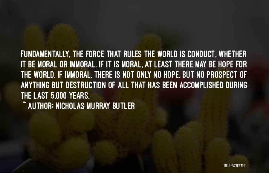 If There Is No Hope Quotes By Nicholas Murray Butler