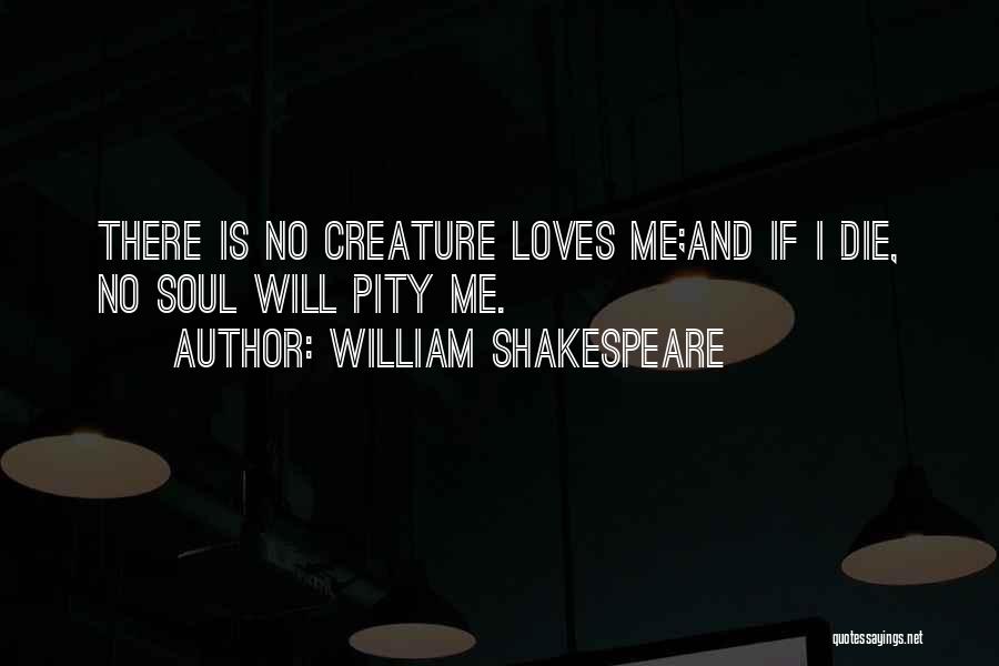 If There Is No Love Quotes By William Shakespeare