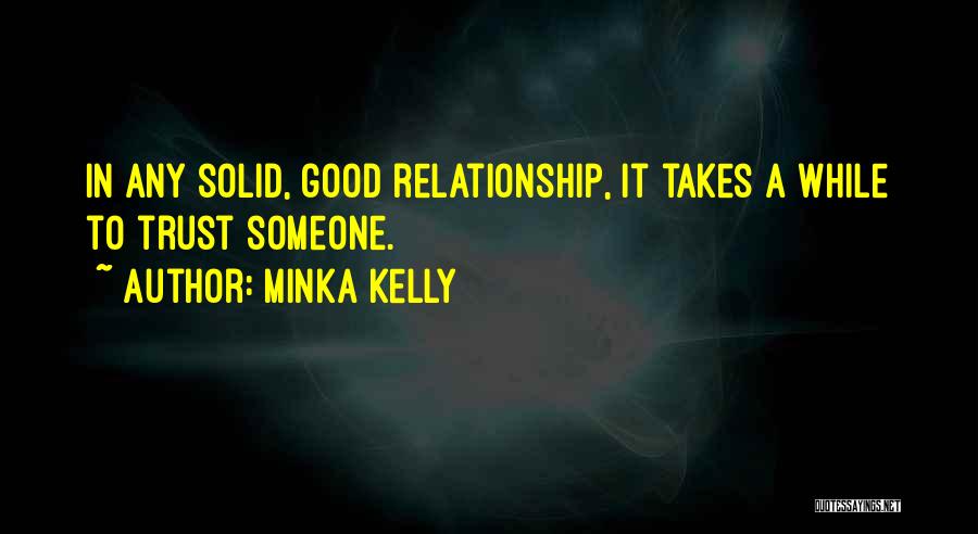 If There's No Trust In A Relationship Quotes By Minka Kelly