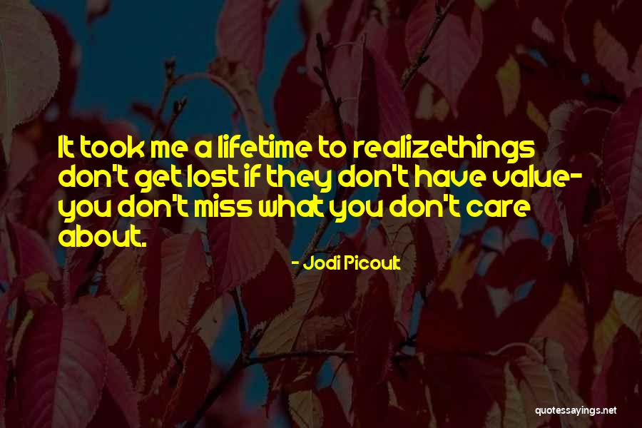 If They Care About You Quotes By Jodi Picoult If They Care About You Quotes By Jodi Picoult