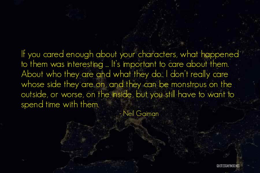If They Care About You Quotes By Neil Gaiman If They Care About You Quotes By Neil Gaiman