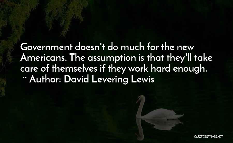 If They Care Quotes By David Levering Lewis