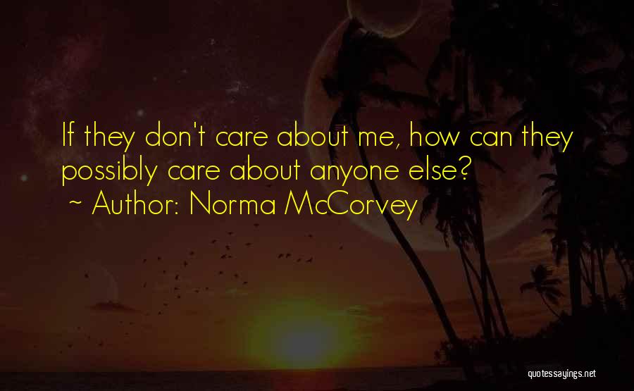 If They Care Quotes By Norma McCorvey