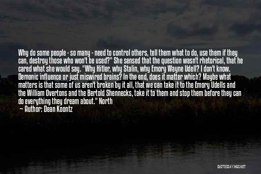 If They Cared Quotes By Dean Koontz