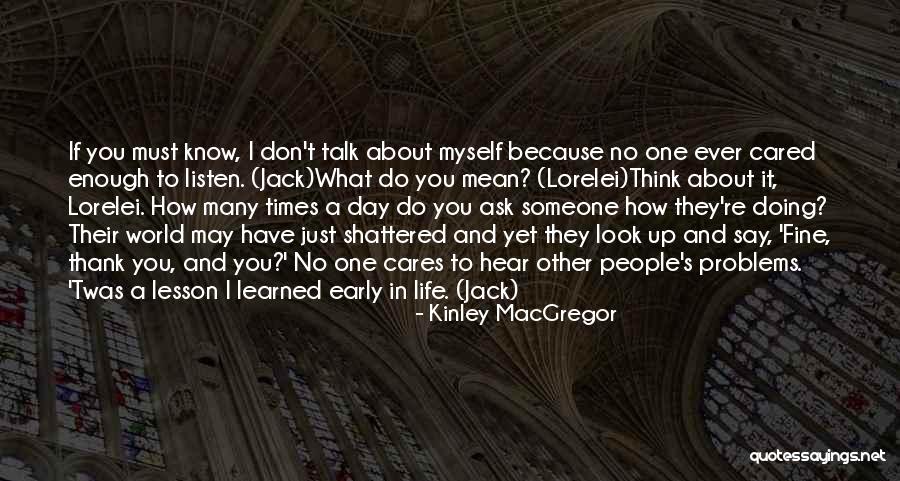 If They Cared Quotes By Kinley MacGregor If They Cared Quotes By Kinley MacGregor
