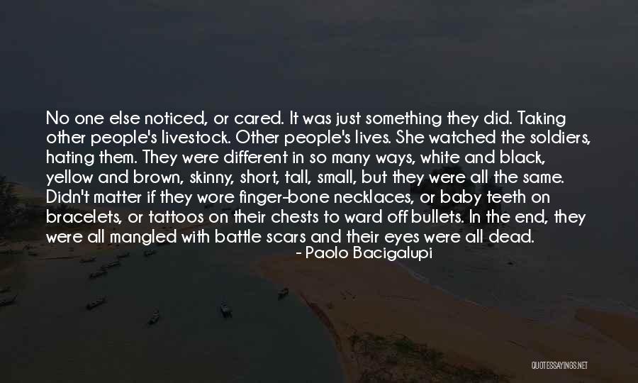 If They Cared Quotes By Paolo Bacigalupi If They Cared Quotes By Paolo Bacigalupi