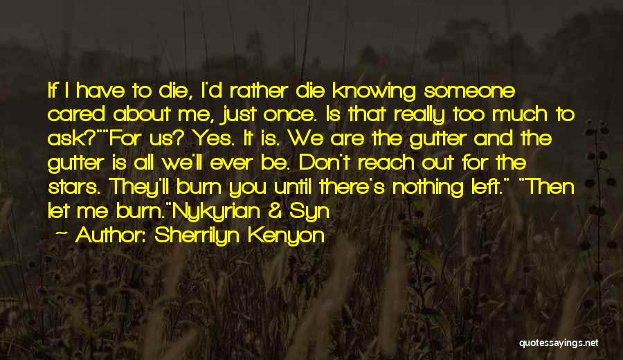 If They Cared Quotes By Sherrilyn Kenyon