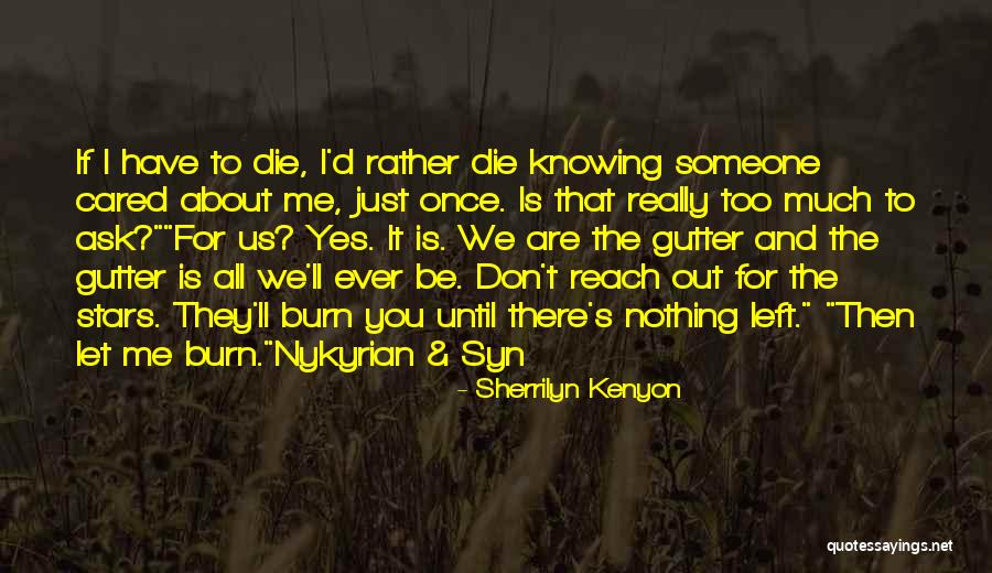 If They Cared Quotes By Sherrilyn Kenyon If They Cared Quotes By Sherrilyn Kenyon