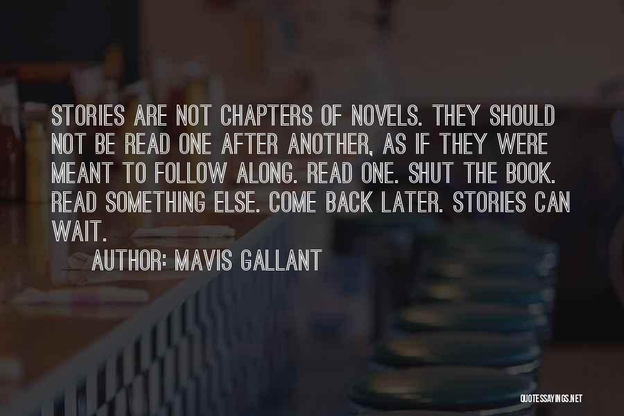 If They Come Back It Was Meant To Be Quotes By Mavis Gallant