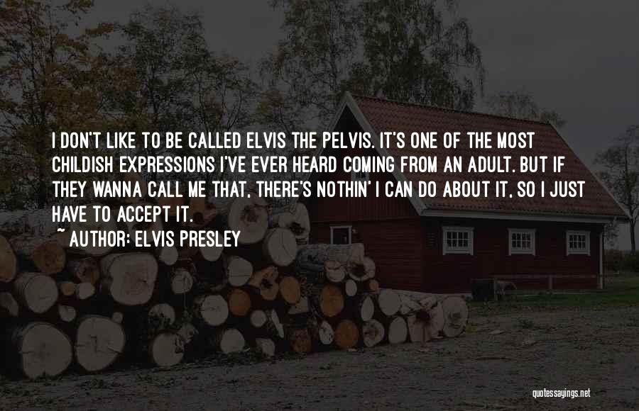 If They Don't Call Quotes By Elvis Presley