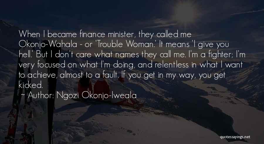 If They Don't Call Quotes By Ngozi Okonjo-Iweala