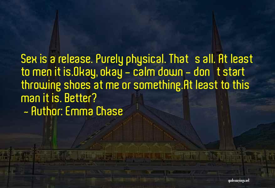 If They Don't Chase You Quotes By Emma Chase