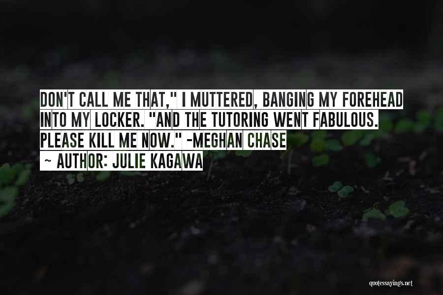 If They Don't Chase You Quotes By Julie Kagawa