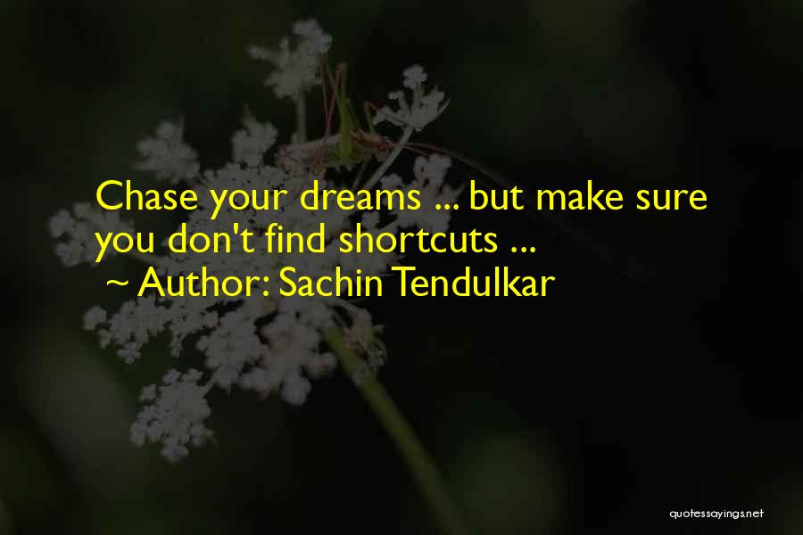 If They Don't Chase You Quotes By Sachin Tendulkar