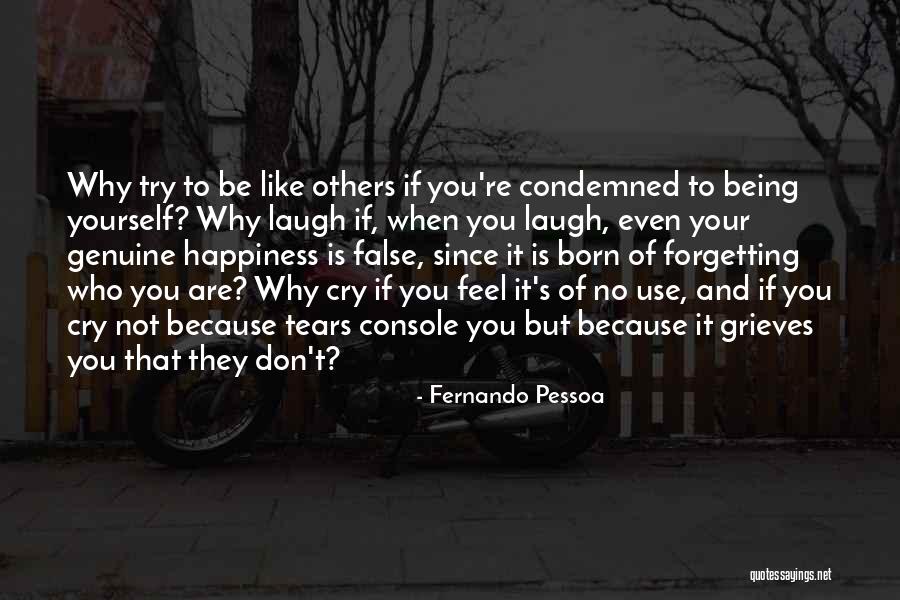 If They Don't Like You Quotes By Fernando Pessoa