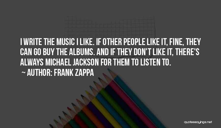 If They Don't Listen Quotes By Frank Zappa