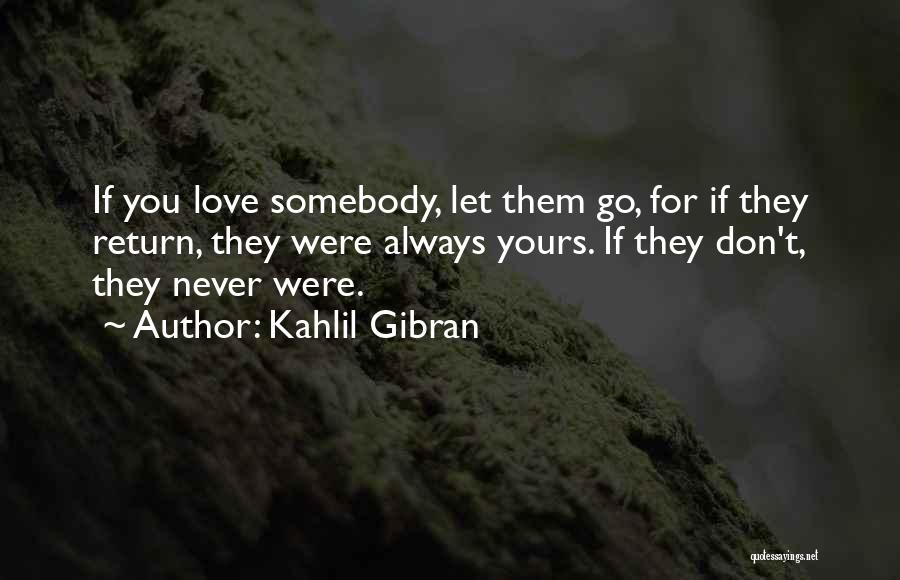 If They Don't Love You Quotes By Kahlil Gibran