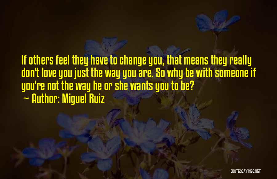 If They Don't Love You Quotes By Miguel Ruiz