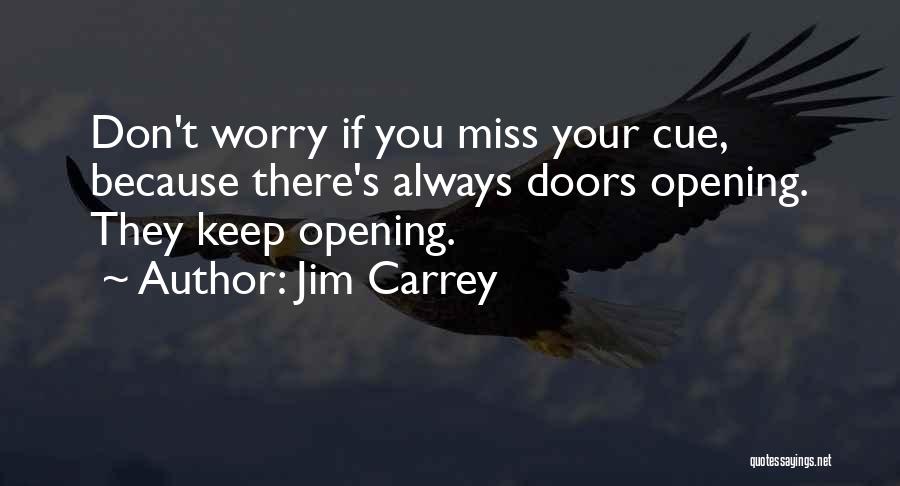 If They Don't Miss You Quotes By Jim Carrey
